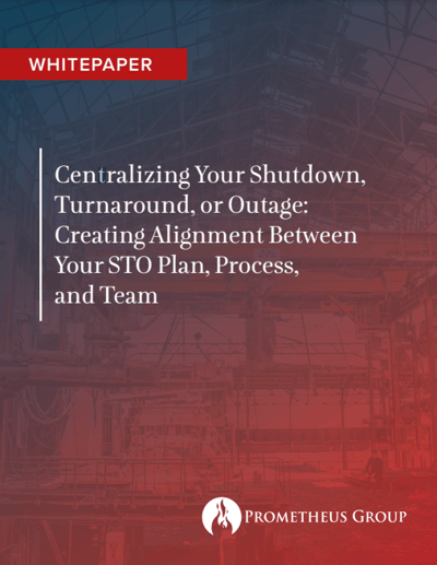 Centralizing Your Shutdown, Turnaround, or Outage: Creating Alignment Between Your STO Plan, Process, and Team