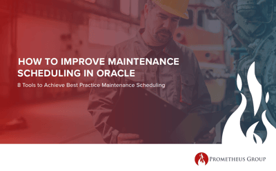 How to Improve Maintenance Scheduling in Oracle: 8 Tools to Achieve Best Practice Scheduling