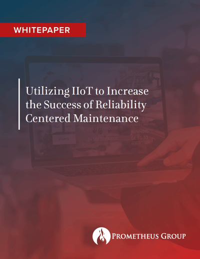 Utilizing IIoT to Increase the Success of Reliability Centered Maintenance